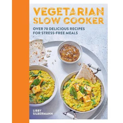 Afbeelding van Vegetarian Slow Cooker: Over 70 delicious recipes for stress free meals