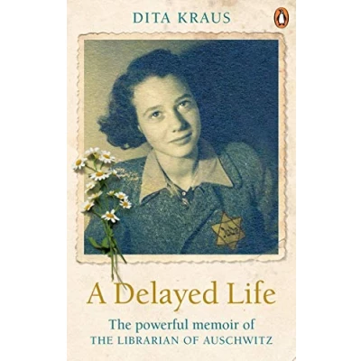 Afbeelding van A Delayed Life: the true story of Librarian Auschwitz