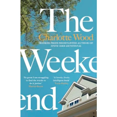 Afbeelding van the Weekend: From Booker Prize longlisted author of Stone Yard Devotional