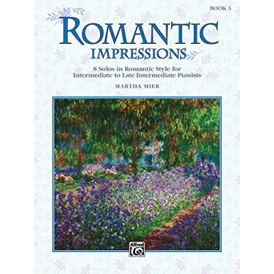 Afbeelding van Martha mier: romantic impressions book 3 piano: 8 solos in style for intermediate to late pianists
