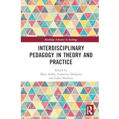 Afbeelding van Routledge Advances in Sociology Interdisciplinary Pedagogy Theory and Practice