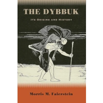 Afbeelding van The Dybbuk: Its Origins and History