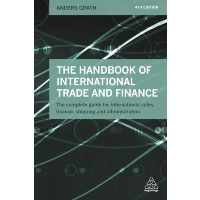 Afbeelding van Handbook of International Trade and Finance: The Complete Guide for Sales, Finance, Shipping Administration