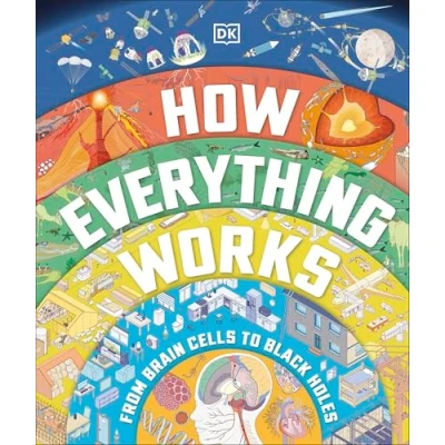 Afbeelding van How Everything Works: From Brain Cells to Black Holes