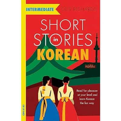 Afbeelding van Short Stories in Korean for Intermediate Learners: Read pleasure at your level, expand vocabulary and learn the fun way!