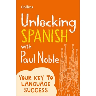 Afbeelding van Unlocking Spanish with Paul Noble: Use What You Already Know