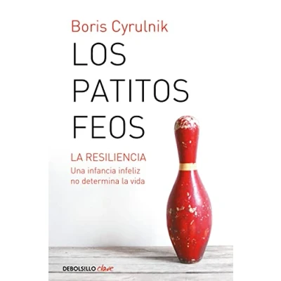Afbeelding van Los patitos feos. la resiliencia: una infancia infeliz no determina vida / Ug ly Ducklings