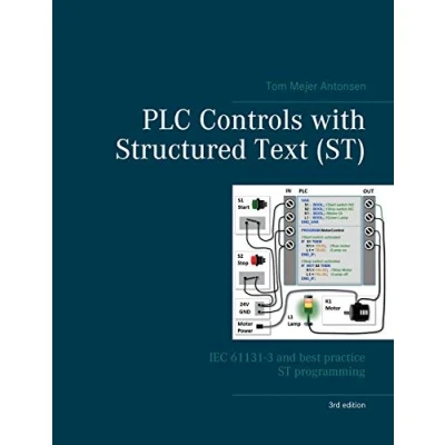 Afbeelding van PLC Controls with Structured Text (ST), V3: IEC 61131 3 and best practice ST programming