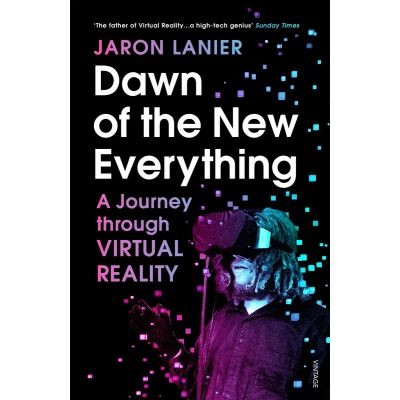 Afbeelding van Dawn of the New Everything: A Journey Through Virtual Reality