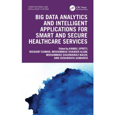 Afbeelding van Big Data Analytics and Intelligent Applications for Smart Secure Healthcare Services