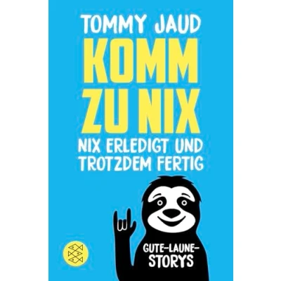 Afbeelding van Komm zu Nix erledigt und trotzdem fertig: Gute Laune Storys