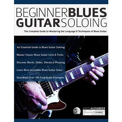 Afbeelding van Beginner Blues Guitar Soloing: the Complete Guide to Mastering Language &amp; Techniques of