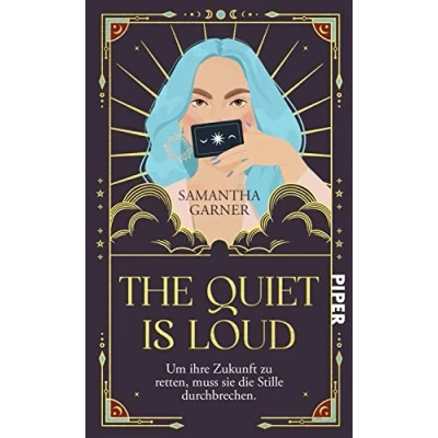 Afbeelding van The Quiet is Loud: Um ihre Zukunft zu retten, muss sie die Stille durchbrechen. Ein Fantasy Roman über Identität, Selbstbestimmung und Akzeptanz