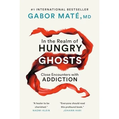 Afbeelding van In the realm of hungry ghosts: close encounters with addiction