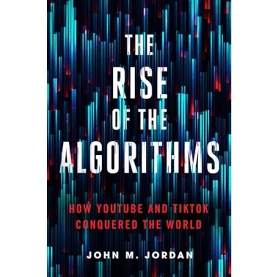 Afbeelding van the Rise of Algorithms: How YouTube and TikTok Conquered World