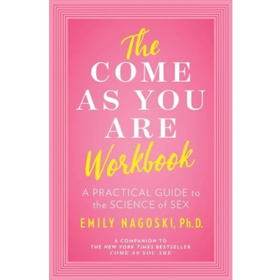 Afbeelding van the Come as You Are Workbook: A Practical Guide to Science of Sex