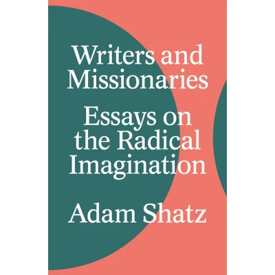 Afbeelding van Writers and Missionaries: Essays on the Radical Imagination