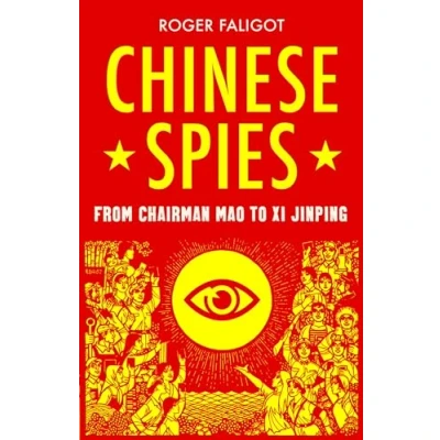 Afbeelding van Chinese Spies: From Chairman Mao to Xi Jinping