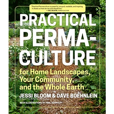Afbeelding van Practical Permaculture for Home Landscapes, Your Community and the Whole Earth