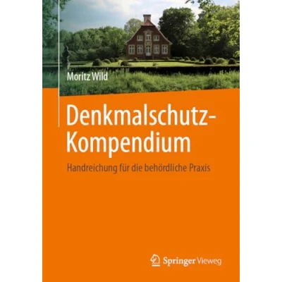 Afbeelding van Denkmalschutz Kompendium: Handreichung für die behördliche Praxis