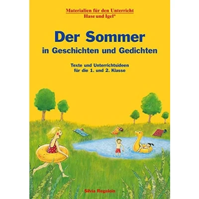 Afbeelding van Der Sommer in Geschichten und Gedichten: Texte Unterrichtsideen für die 1. 2. Klasse