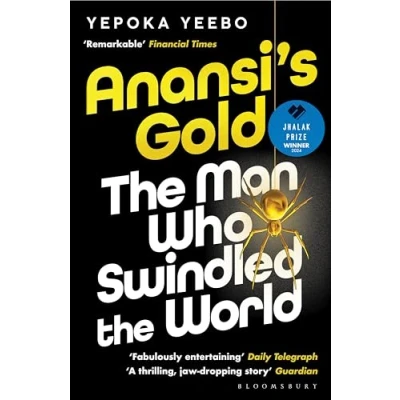 Afbeelding van Anansi&#039;s Gold: the man who swindled world
