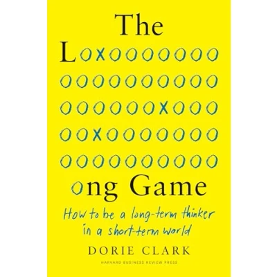 Afbeelding van The Long Game How to Be a Term Thinker in Short World, English version