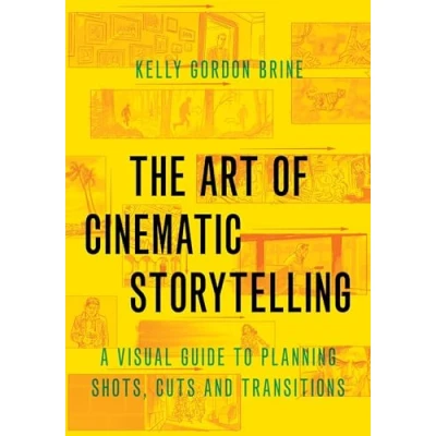 Afbeelding van Art of Cinematic Storytelling: A Visual Guide to Planning Shots, Cuts, and Transitions