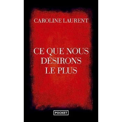 Afbeelding van Ce que nous désirons le plus