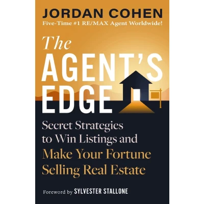 Afbeelding van The Agent&#039;s Edge: Secret Strategies to Win Listings and Make Your Fortune Selling Real Estate