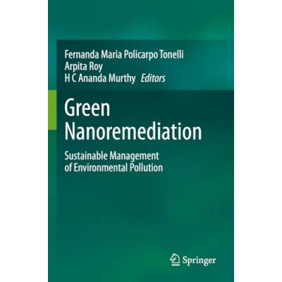 Afbeelding van Green Nanoremediation: Sustainable Management of Environmental Pollution