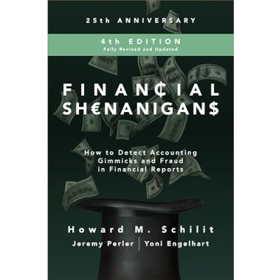 Afbeelding van Financial Shenanigans: How to Detect Accounting Gimmicks and Fraud in Reports