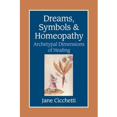 Afbeelding van Dreams, Symbols, and Homeopathy: Archetypal Dimensions of Healing