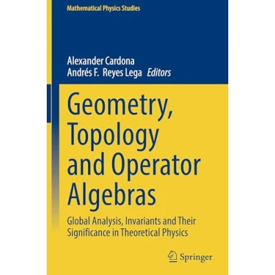 Afbeelding van Mathematical Physics Studies Geometry, Topology and Operator Algebras