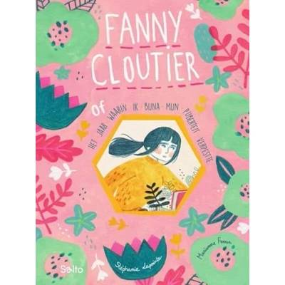 Afbeelding van Fanny Cloutier of het jaar waarin ik mijn tierenjaren bijna miste