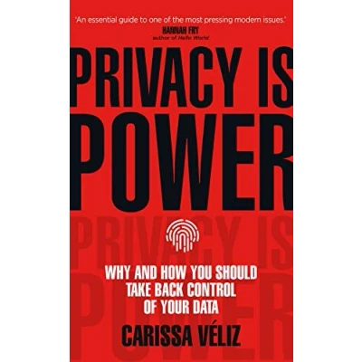 Afbeelding van Privacy Is Power: Why and How You Should Take Back Control of Your Data
