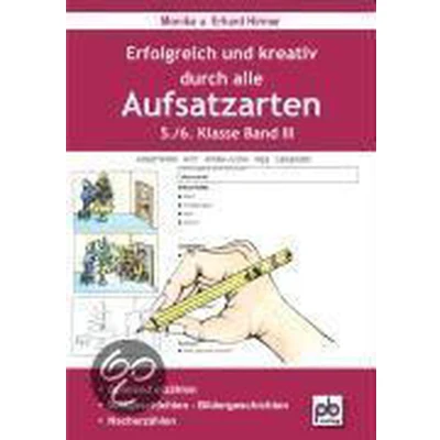 Afbeelding van Erfolgreich Und Kreativ Durch Alle Aufsatzarten 5./6. Klasse. Band 3