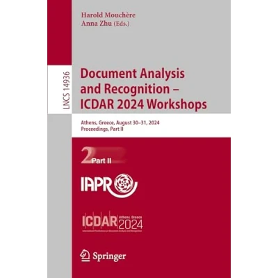 Afbeelding van Document Analysis and Recognition ICDAR 2024 Workshops: Athens, Greece, August 3031, 2024, Proceedings, Part II: 14936