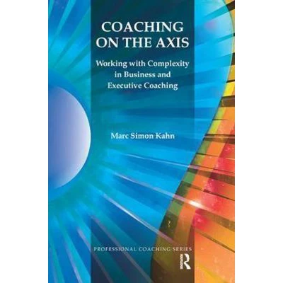 Afbeelding van Coaching on the Axis: Working with Complexity in Business and Executive
