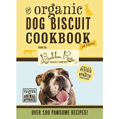 Afbeelding van The Organic Dog Biscuit Cookbook (The Revised and Expanded Third Edition)