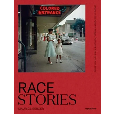 Afbeelding van Race Stories Essays on the Power of Images /anglais: By Maurice Berger