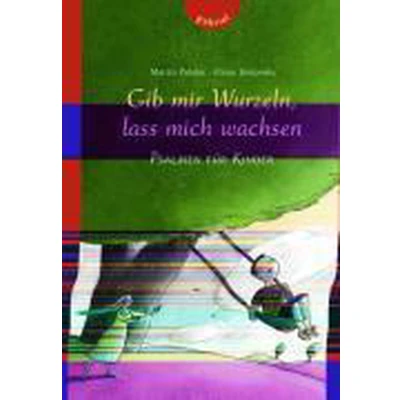 Afbeelding van Gib mir Wurzeln, lass mich wachsen