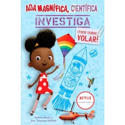 Afbeelding van Ada Magnífica, científica investiga: ¡Todo Sobre volar! / Twist, Scientist: Exploring Flight!: Todo Volar Flight