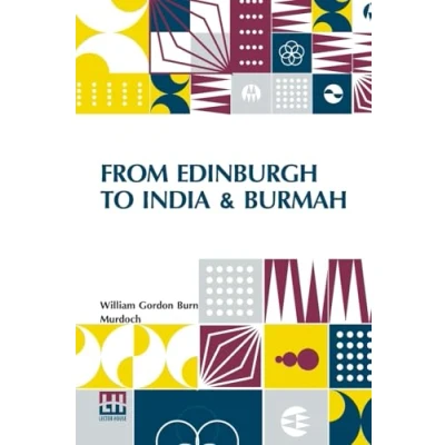 Afbeelding van From edinburgh to india &amp; burmah