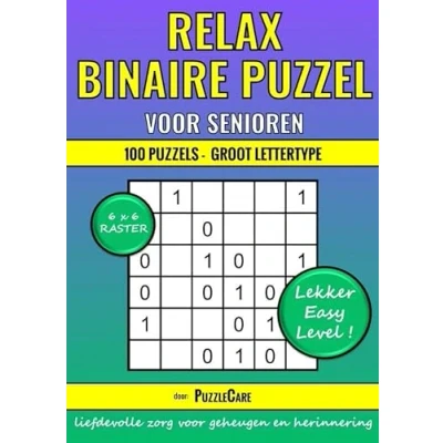 Afbeelding van Binaire Puzzel Relax 6x6 Raster 100 Puzzels Groot Lettertype Lekker Easy Level!: Spelletjes Dementerenden / Breintraining Alzheimer, Dementie Puzzelboek voor Senioren, Slechtzienden en Ouderen