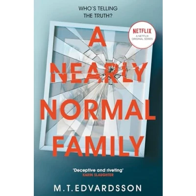 Afbeelding van a Nearly Normal Family: Gripping, Page turning Thriller with Shocking Twist now major Netflix TV series