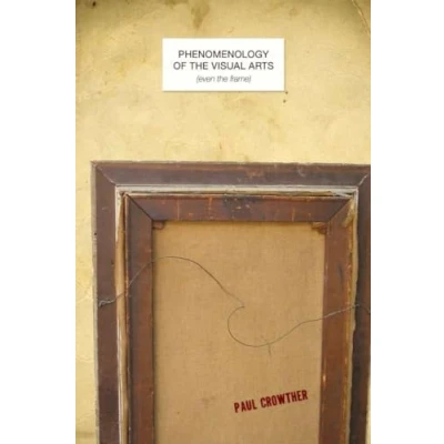 Afbeelding van Phenomenology of the Visual Arts (even frame)