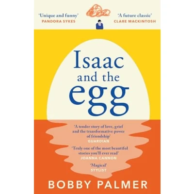 Afbeelding van Isaac and the Egg: unique, funny heartbreaking Saturday Times bestseller