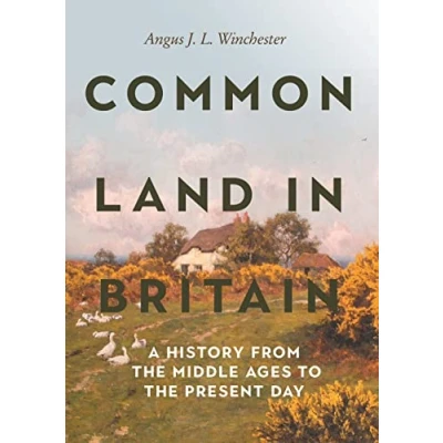 Afbeelding van Common Land in Britain: A History from the Middle Ages to Present Day: 14