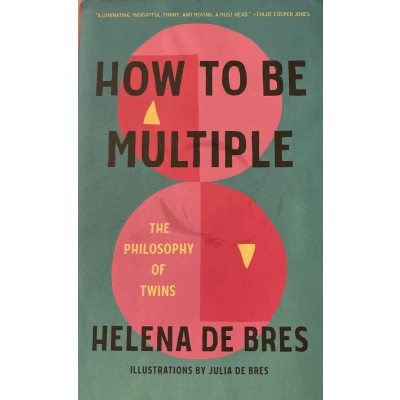 Afbeelding van How to be Multiple: The Philosophy of Twins